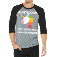 Aunticorn Like An Aunt Only Awesome Unicorn Music 3/4 Sleeve Shirt | Artistshot