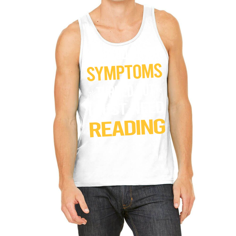 My Symptoms Reading Book Books Cute Tank Top by botitefinos | Artistshot