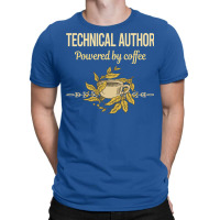 Powered By Coffee Technical Author Humor T-shirt | Artistshot