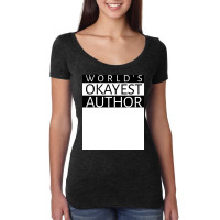 Worlds Okayest Author Girl Women's Triblend Scoop T-shirt | Artistshot