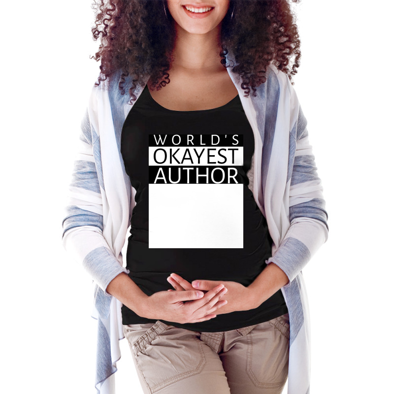 Worlds Okayest Author Girl Maternity Scoop Neck T-shirt by eliskauliyaam | Artistshot