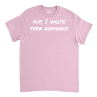 Yup I Write Teen Romance Red Classic T-shirt | Artistshot