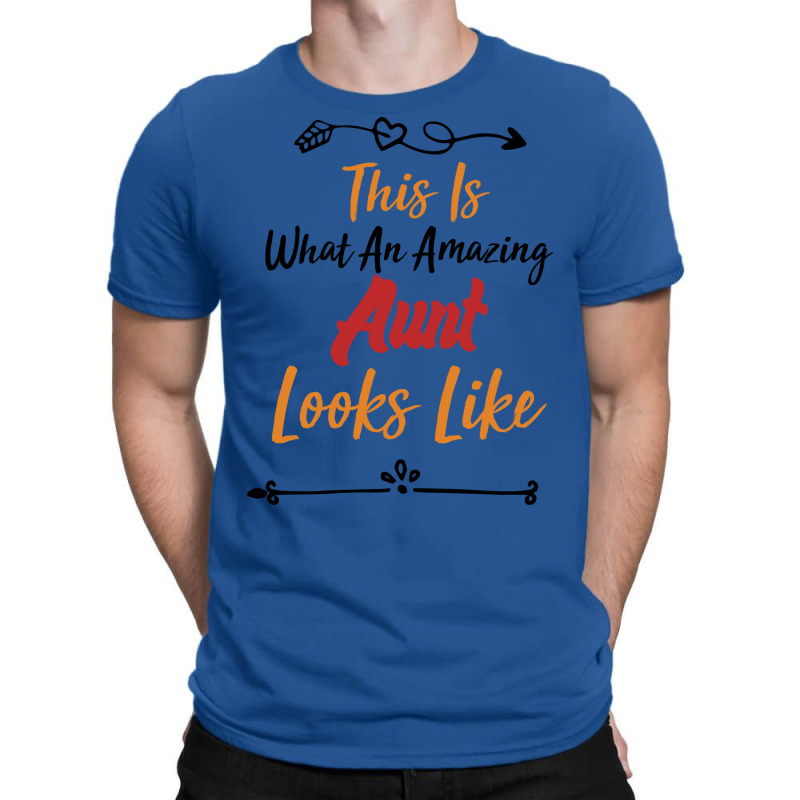 This Is What An Amazing Aunt Looks Like Best Aunt T-Shirt by abadchzoumae | Artistshot