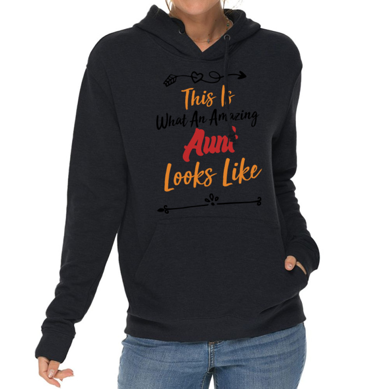 This Is What An Amazing Aunt Looks Like Best Aunt Lightweight Hoodie by abadchzoumae | Artistshot