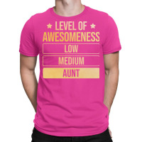 Auntie Level Of Awesomeness Aunt Funny T-shirt | Artistshot