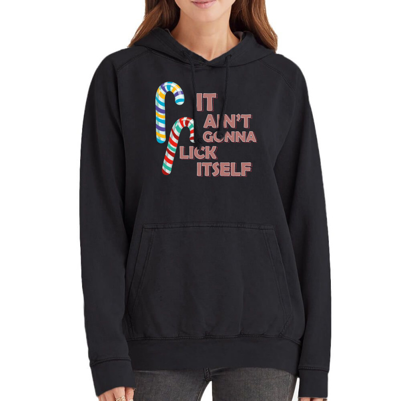 It Ant Gonna Lick Tself Nostalgia Vintage Hoodie | Artistshot