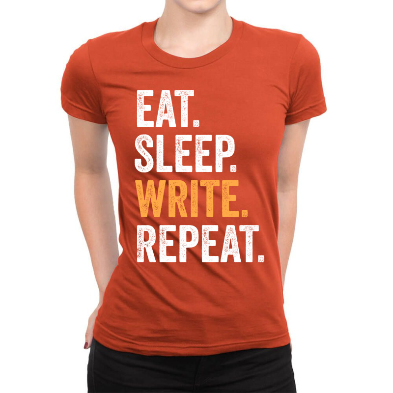 Eat Sleep Write Repeat Funny Author Music Ladies Fitted T-Shirt by adolfscrihanv | Artistshot