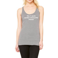 Yup I Write Zombie Apocalypse Stories Love Racerback Tank | Artistshot