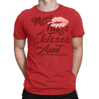 Aunt More Hugs And Kisses T-shirt | Artistshot