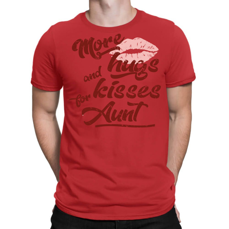 Aunt More Hugs And Kisses T-Shirt by ikhfanegrp | Artistshot