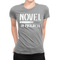 Novel In Progress Writers Gift Ladies Fitted T-shirt | Artistshot