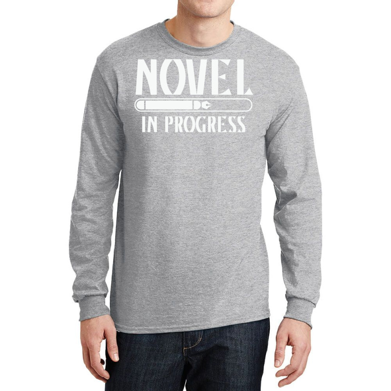 Novel In Progress Writers Gift Long Sleeve Shirts by rihbfazon | Artistshot