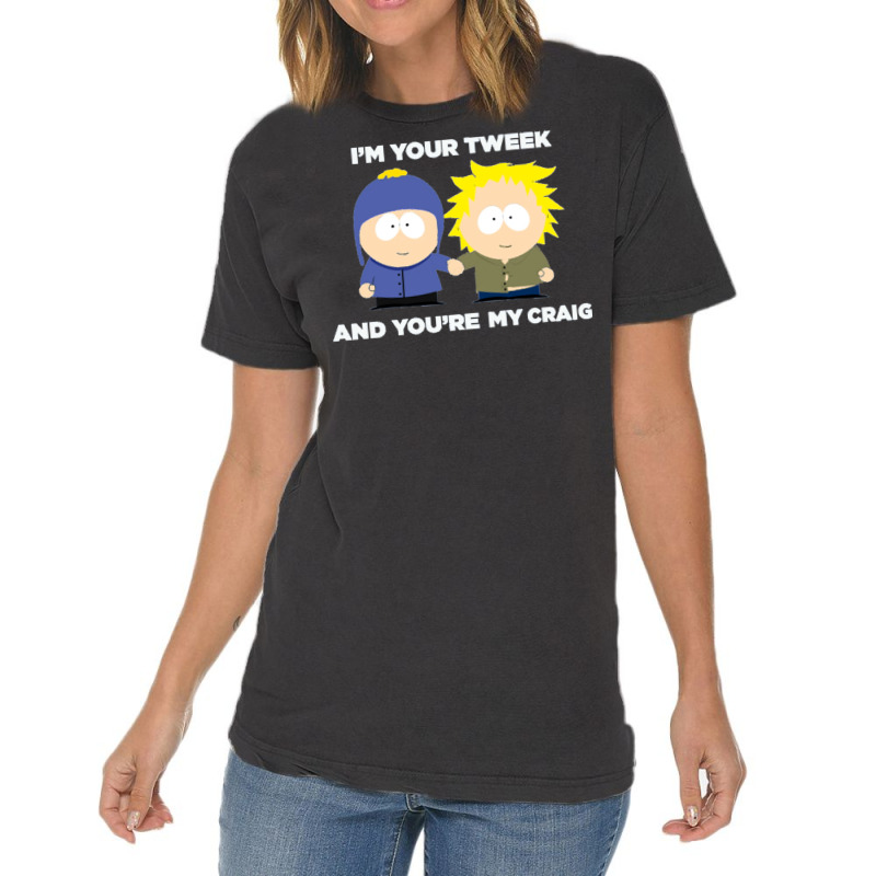 Im Your Tweek And Youre My Craig Vintage T-Shirt by davanifeayil | Artistshot