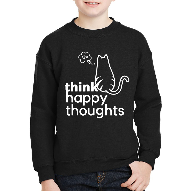 Think Happy Thoughts Cute Cat Youth Sweatshirt | Artistshot