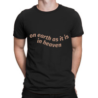 On Earth As It Is In Heaven Throw Pillow T-shirt | Artistshot