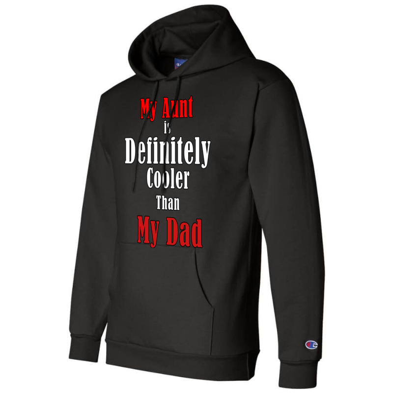 My Aunt Is Definitely Cooler Than My Dad Cool Red Champion Hoodie | Artistshot