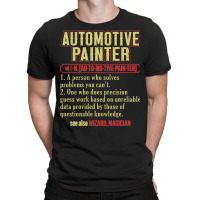 Autobody Automotive Painter Auto Body Painter Hips T-shirt | Artistshot