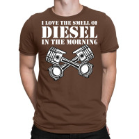 I Love The Smell Of Diesel In The Morning Gift T-shirt | Artistshot