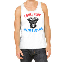 I Still Play With Blocks Music Tank Top | Artistshot