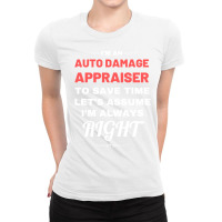 Im An Auto Damage Appraiser To Save Time Lets Assu Ladies Fitted T-shirt | Artistshot