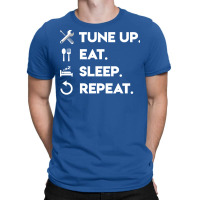 Tune Up Eat Sleep Repeat Livelihood Cute T-shirt | Artistshot