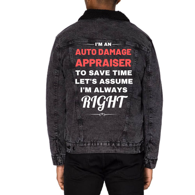 Im An Auto Damage Appraiser To Save Time Lets Assu Unisex Sherpa-Lined Denim Jacket by deonehidemav | Artistshot