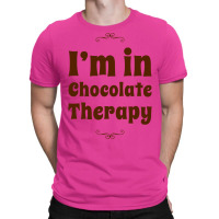 Im In Chocolate Therapy Travel T-shirt | Artistshot