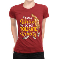 I Am A Writer I Do Not Tolerate Reality Trending Ladies Fitted T-shirt | Artistshot