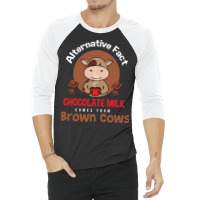 Chocolate Milk Brown Cows Chocolate Quote 3/4 Sleeve Shirt | Artistshot