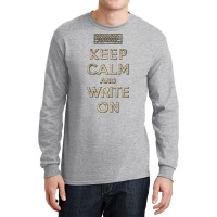 Keep Calm And Write On Vintage Long Sleeve Shirts | Artistshot