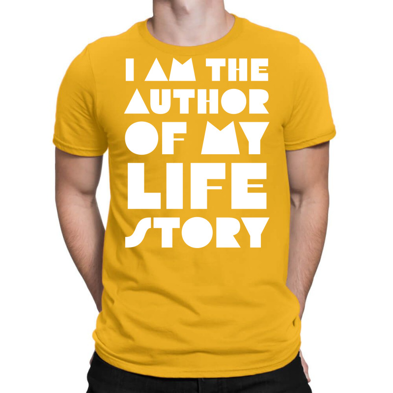 I Am The Author Of My Life Story Yellow T-shirt | Artistshot