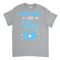 Gender Reveal For Brother Says Boy Matching Family Classic T-shirt | Artistshot