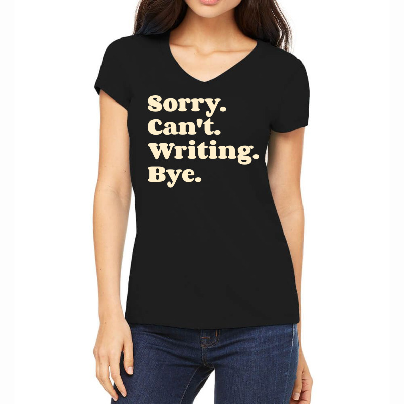 Sorry Cant Writing Bye  Girl Women's V-Neck T-Shirt by jadurasoskef | Artistshot