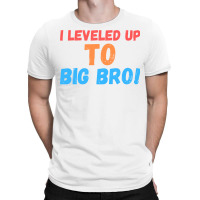 I Leveled Up To Big Bro 6 T-shirt | Artistshot