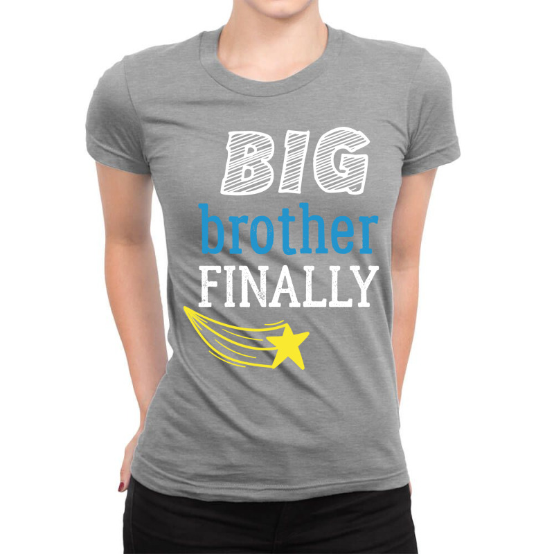 Big Brother Finally Funny Brothers Boygirl Ladies Fitted T-Shirt by gojobychw | Artistshot