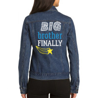 Big Brother Finally Funny Brothers Boygirl Ladies Denim Jacket | Artistshot