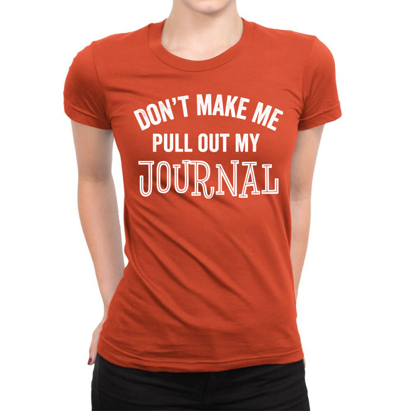 Funny Journal Writer Author Blogger Journalist Gif Ladies Fitted T-Shirt by gelezaconolea | Artistshot