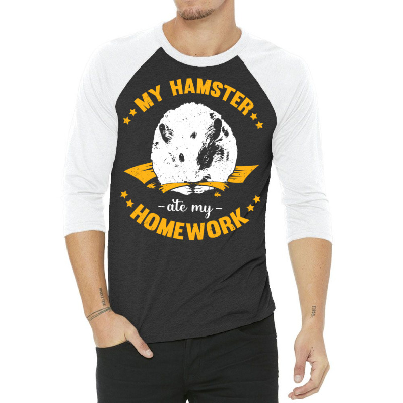 My Hamster Ate My Homework School Student Gift 3/4 Sleeve Shirt | Artistshot