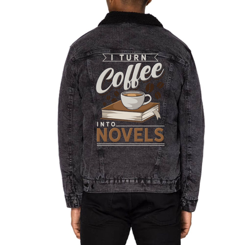 I Turn Coffee Into Novels Music Unisex Sherpa-Lined Denim Jacket by anackymuuse | Artistshot