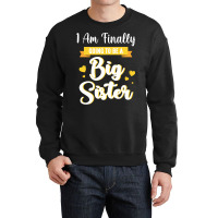 I Am Finally Going To Be A Big Sister Happy To Me Crewneck Sweatshirt | Artistshot