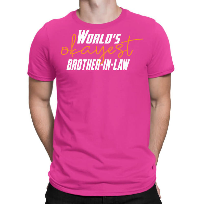 Worlds Okayest Brotherinlaw Funny Sisterinlaw 7 T-Shirt by bangaesam5 | Artistshot