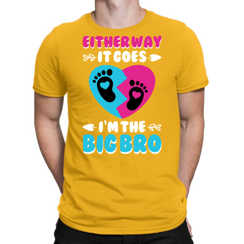 Either Way It Goes Im The Big Bro Gender Reveal Fu T-shirt | Artistshot