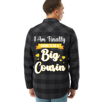 I Am Finally Going To Be A Big Cousin Happy Me You Flannel Shirt | Artistshot