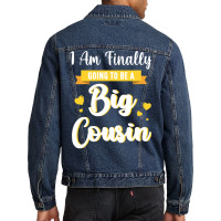 I Am Finally Going To Be A Big Cousin Happy Me You Men Denim Jacket | Artistshot