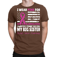 I Wear Pink For My Big Sister Awareness American F T-shirt | Artistshot