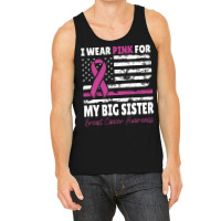 I Wear Pink For My Big Sister Awareness American F Tank Top | Artistshot