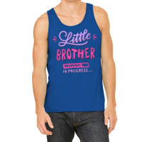 Little Brother In Progress 1 Tank Top | Artistshot