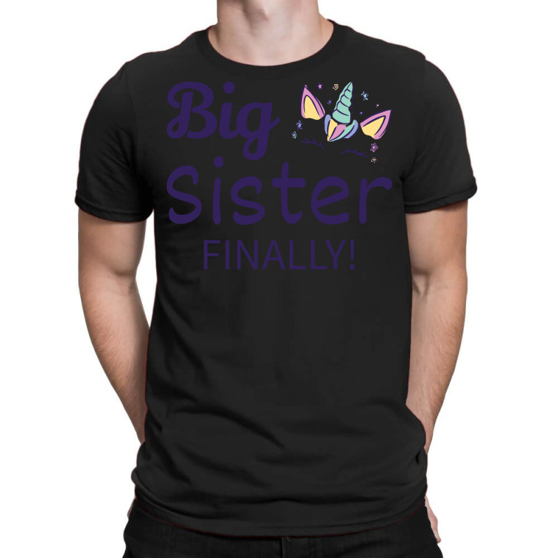 Big Sister Finally Ii T-Shirt by baklidayamaj | Artistshot