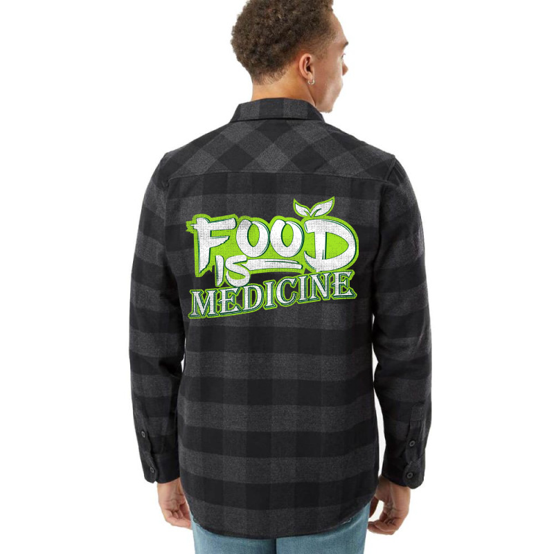 Food Is Medicine Vegans And Vegetarians Gift Aesth Flannel Shirt | Artistshot