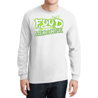 Food Is Medicine Vegans And Vegetarians Gift Aesth Long Sleeve Shirts | Artistshot